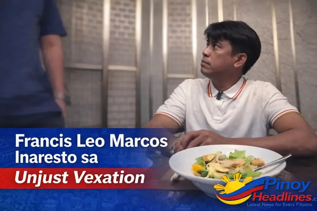 Francis Leo Marcos Inaresto sa Unjust Vexation